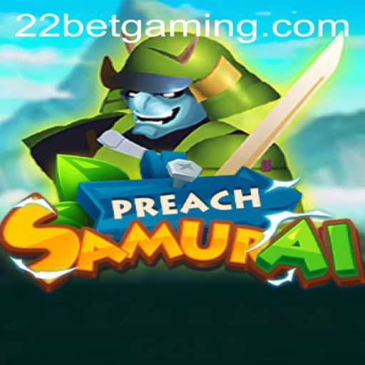 A Deep Dive into PreachSamurai: The Innovative Gaming Experience with 22BET